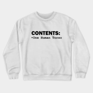 Contents: One Human Torso Crewneck Sweatshirt